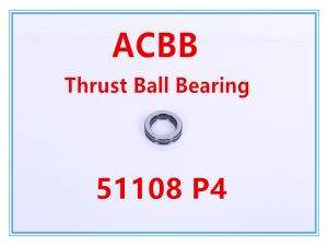 Best 51108 P4 High-precision thrust ball bearing wholesale